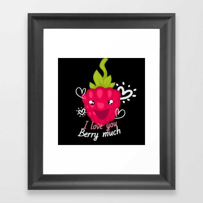 I Love You Berry Much Fruit Raspberry Framed Art Print