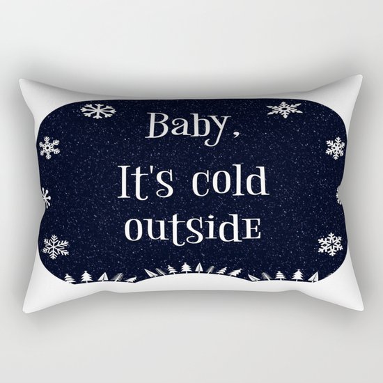 Baby, It's Cold Outside Rectangular Pillow