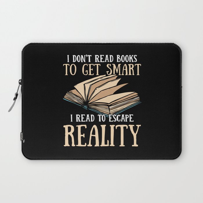 Read Books To Escape Reality Laptop Sleeve