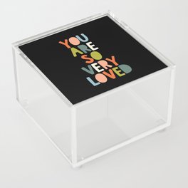 You Are So Very Loved Acrylic Box
