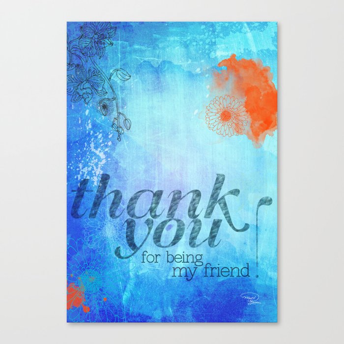 Thank you for being my friend! Canvas Print