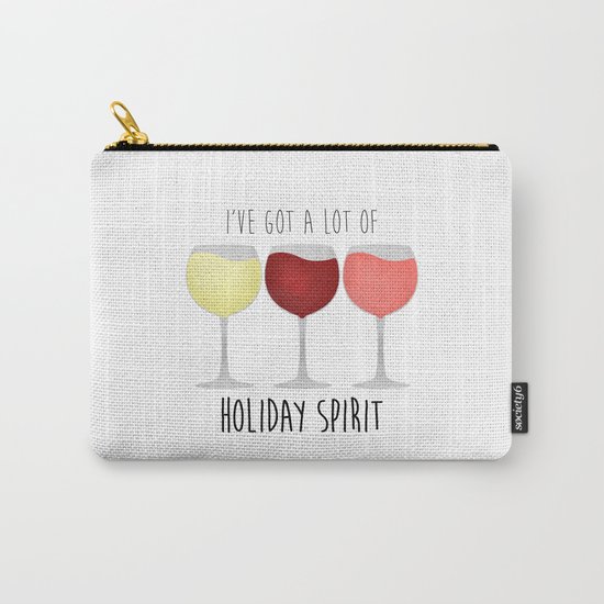 I've Got A Lot Of Holiday Spirit Carry-All Pouch