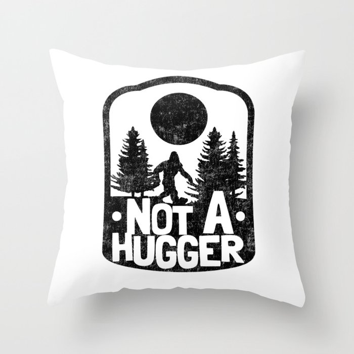 Funny Introvert Not A Hugger Bigfoot Sasquatch Throw Pillow
