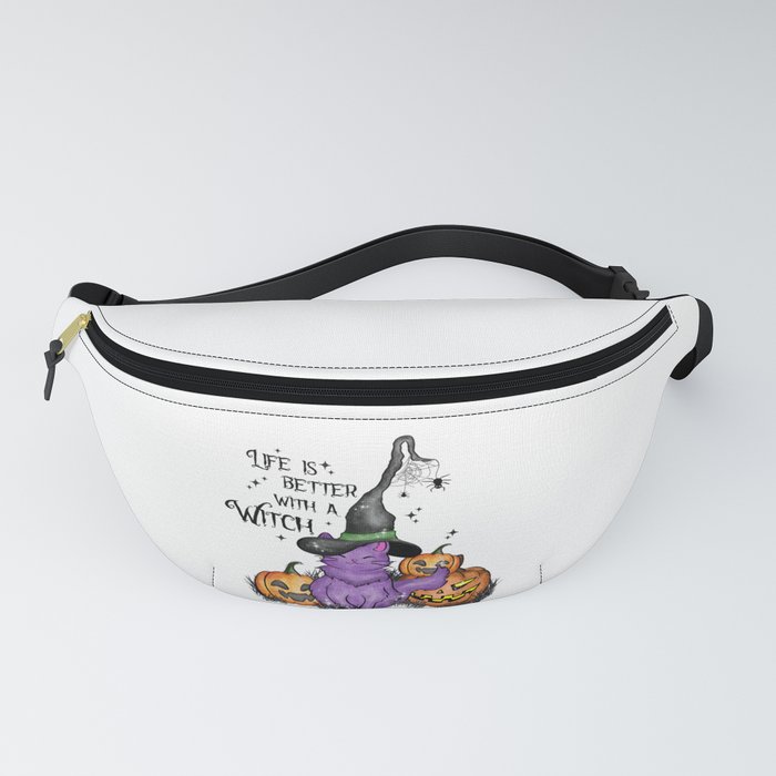 Life is better with a witch halloween Fanny Pack