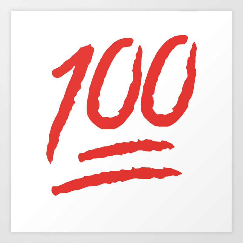 Keep It 100 One Hundred Funny Sayings Quotes Art Print By Funnysayingstshirts Society6