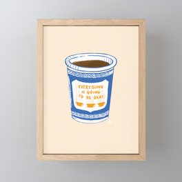 Everything Is Going To Be Okay Framed Mini Art Print