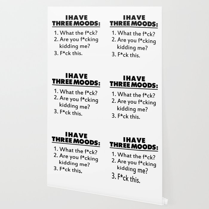 I Have Three Moods Wallpaper By Azkaborju Society6