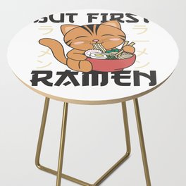 But First Ramen Cute Cat Eats Ramen Cat Side Table