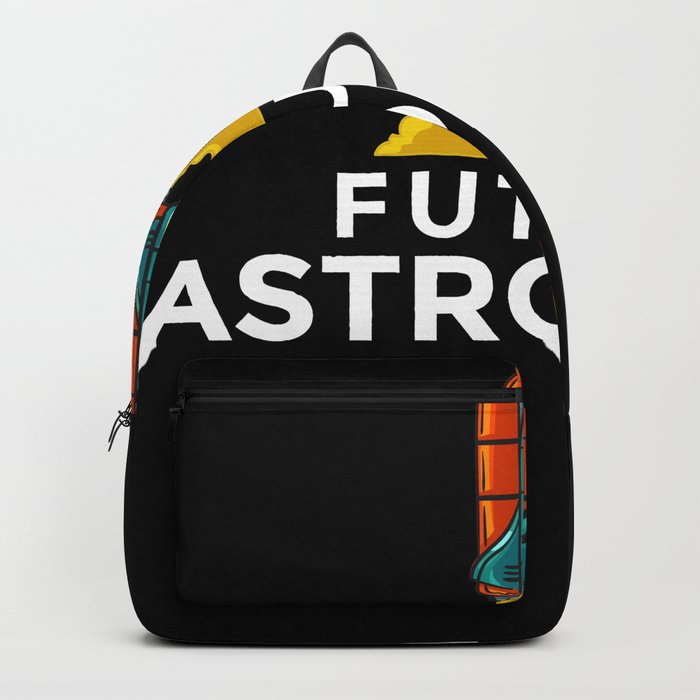 Future Astronaut Spaceman Cosmonaut Astronomy Backpack