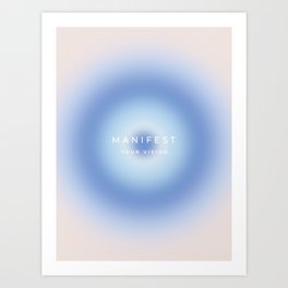 Manifest Your Vision, Aura, Gradient Art Print