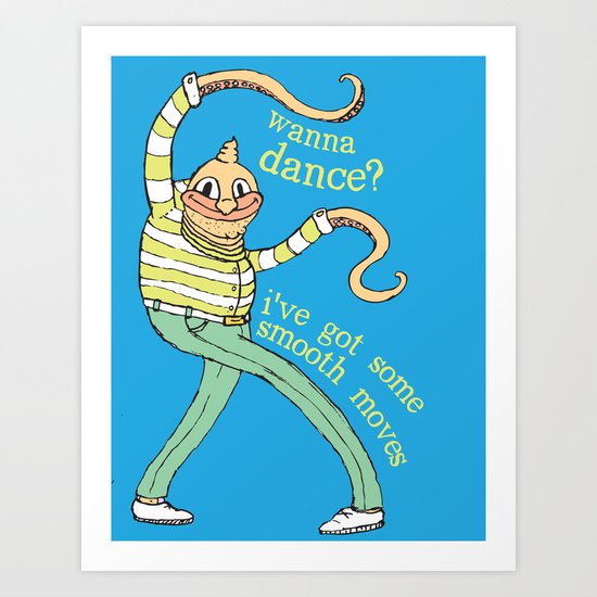 Wanna Dance? Art Print