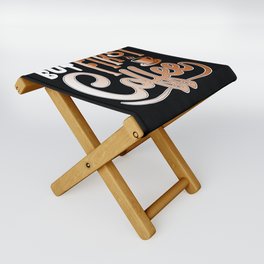 But First Coffee Folding Stool