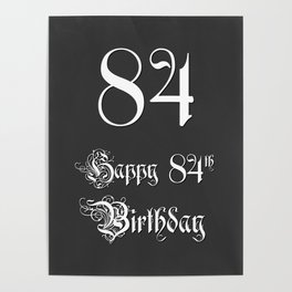 [ Thumbnail: Happy 84th Birthday - Fancy, Ornate, Intricate Look Poster ]