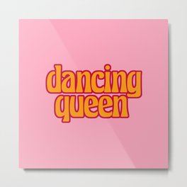 dancing queen Metal Print