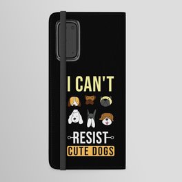 I Can Not Resist Sweet Dogs Android Wallet Case