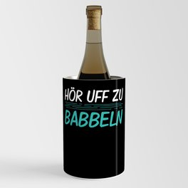 Listen Uff To Babbing Hessisch Shirt Saying Wine Chiller