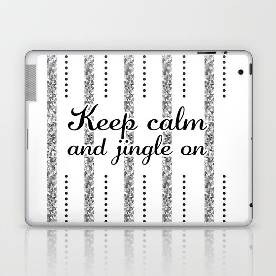 Keep Calm and Jingle On, Silver Glitter and Black - Christmas Gift Ideas for The Holiday Season Laptop & iPad Skin