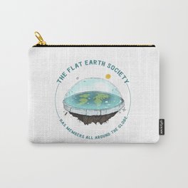 The Flat Earth has members all around the globe Carry-All Pouch