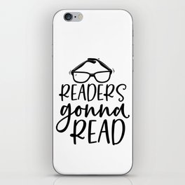 Readers Gonna Read Funny Quote Saying Bookworm Reading iPhone Skin
