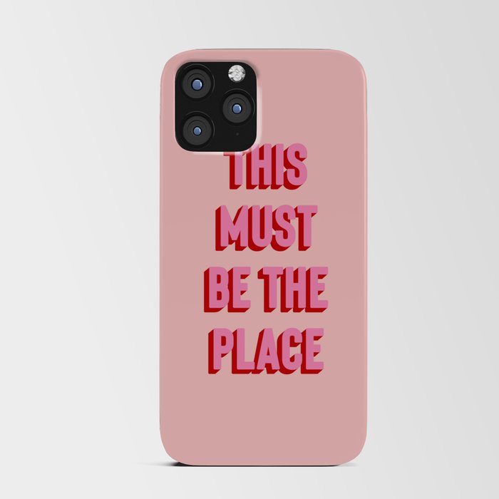 This Must Be The Place iPhone Card Case
