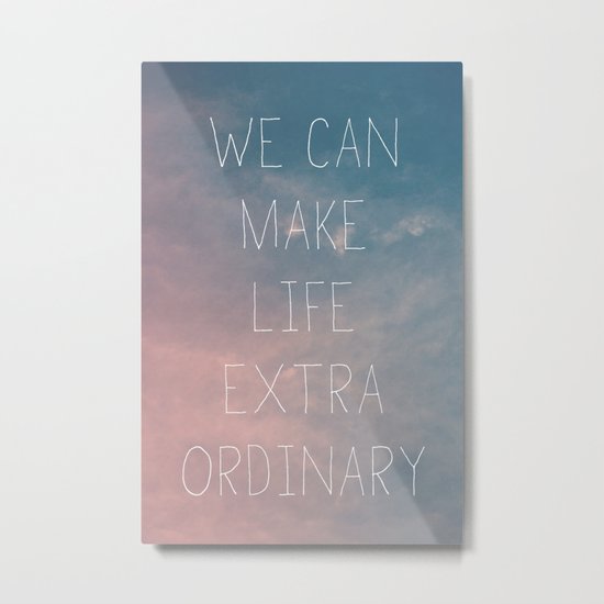 Extraordinary I Metal Print