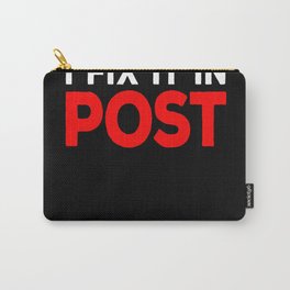 I fix it in Post - Funny Film TV Crew Editor VFX Carry-All Pouch