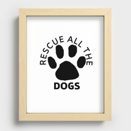 rescue all the dogs Recessed Framed Print