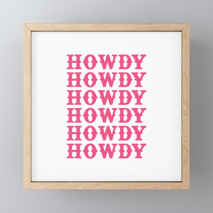 HOWDY HOWDY HOWDY Framed Mini Art Print