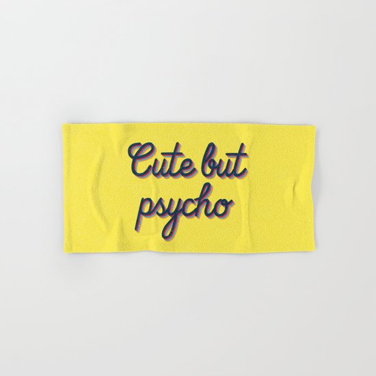 Cute but Psycho Hand & Bath Towel