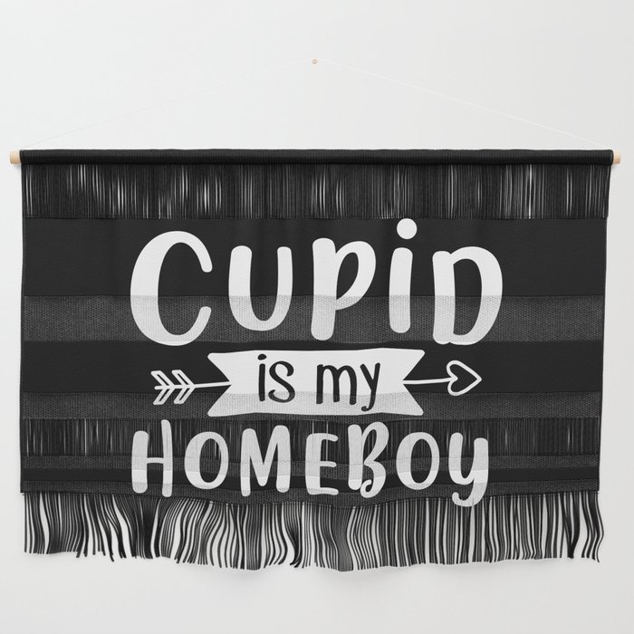 Cupid Is My Homeboy Valentine's Day Wall Hanging