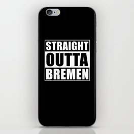 Straight Outta Bremen iPhone Skin