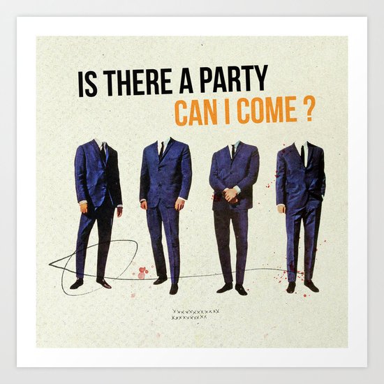 Is There a Party Can I Come | Collage Art Print