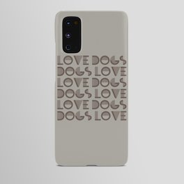 Love Dogs - Pussywillow gray neutral colors modern abstract illustration  Android Case