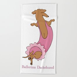Ballerina Dachshunds Beach Towel