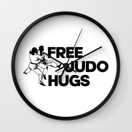 Free judo hugs. Funny martial arts pun. Karate fighting joke. Perfect present for mom mother dad fat Wall Clock