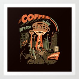 Coffee Invasion Art Print