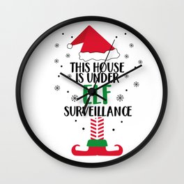 Christmas This House Is Under Elf Surveillance Wall Clock