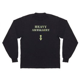 Heavy Artillery - Naughty Adult Humor Design - Funny Mature Rude Joke Gag Gift Long Sleeve T Shirt
