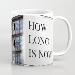 HOW LONG IS NOW - EAST BERLIN Coffee Mug