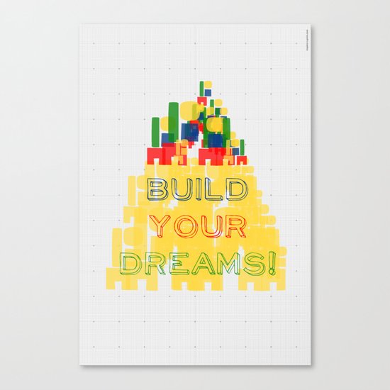 Build your dreams! Canvas Print