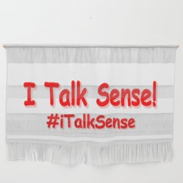 "I Talk Sense" Cute Design. Buy Now Wall Hanging