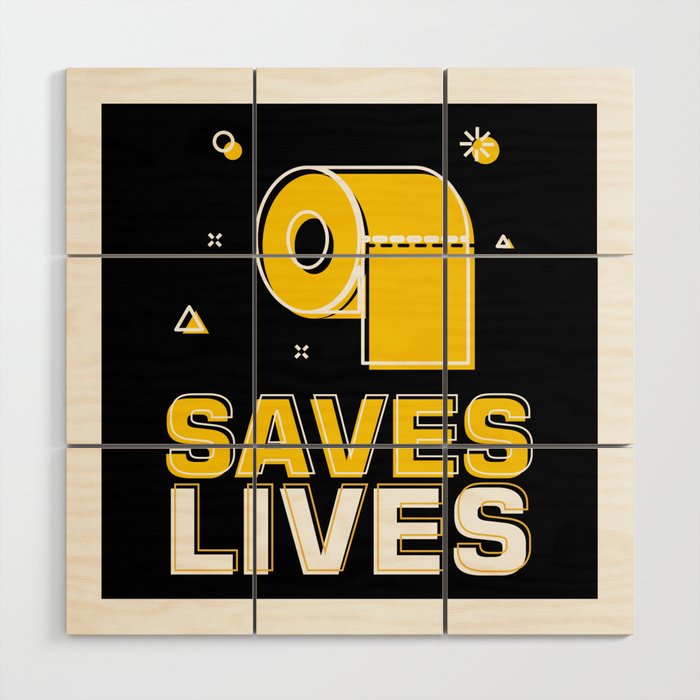 Saves Lives Toilet Paper Toilet Wood Wall Art
