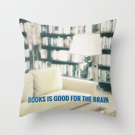 Books Is Good For the Brain | gorlhouse Throw Pillow