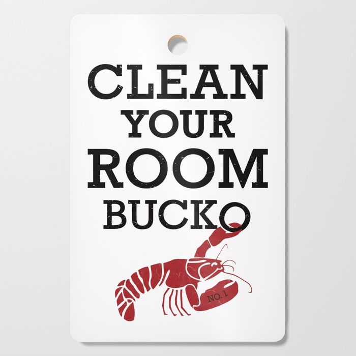 Jordan Peterson Clean Your Room Bucko Cutting Board By Incognitomode
