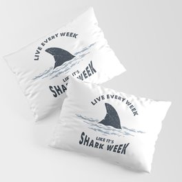 Inspirational Funny Quote. Nautical Illustration With Shark Tail. Shark Week Pillow Sham