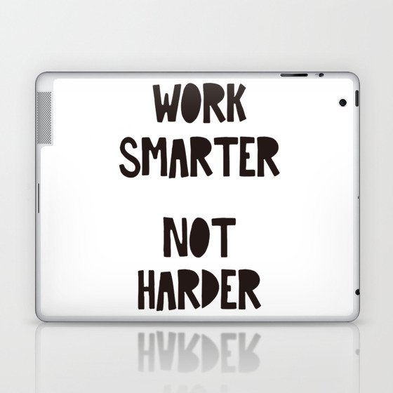 WORK SMARTER NOT HARDER Typography Art Laptop & iPad Skin
