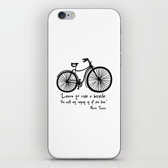 Learn to ride a bicycle. You will not regret it if you live. iPhone & iPod Skin