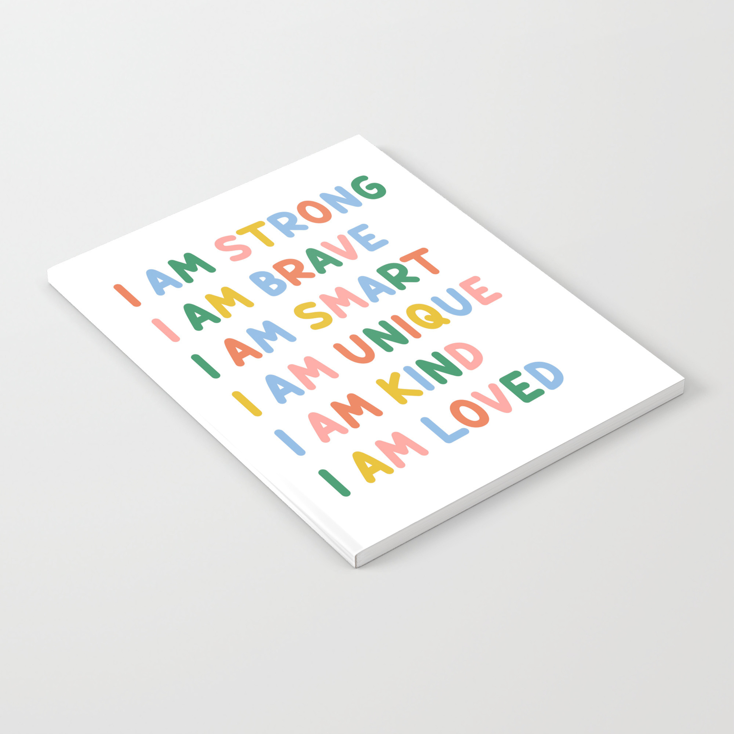 Inspirational Quotes for Kids - I Am Strong, Brave, Smart, Unique, Kind,  Loved (Colorful) Notebook by Education Prints | Society6