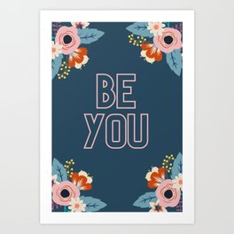 Be You Quote Art Print