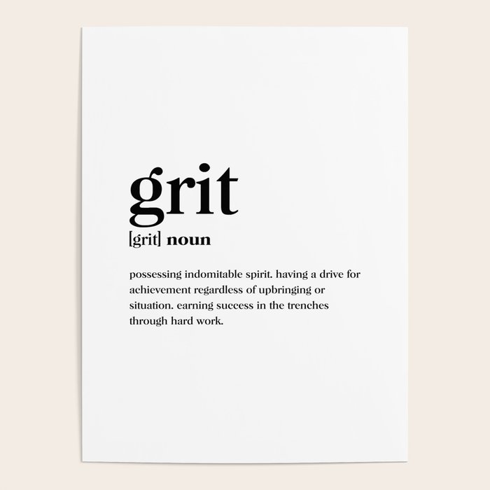 Grit Definition Poster by Standard Prints / Posters Society6